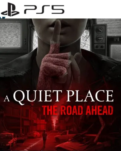 A Quiet Place The Road Ahead PS5